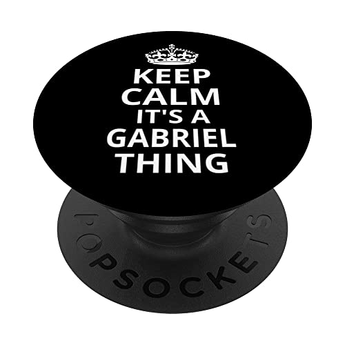 Keep Calm It's A Gabriel Thing Funny Men Boy Baby Idea de nombre PopSockets PopGrip Intercambiable