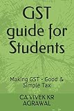 GST guide for Students: Making GST - Good & Simple Tax