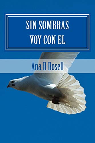Sin Sombras Voy Con El: En Poemas De Escuenos (Spanish Edition)