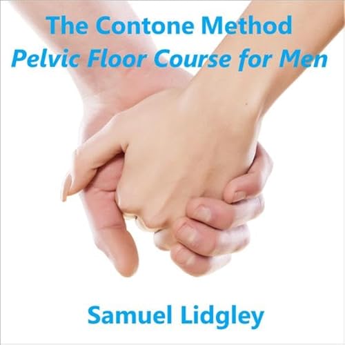 The Contone Method Pelvic Floor Course for Men Audiolivro Por Samuel Lidgley capa