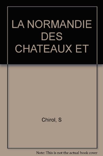 La Normandie des châteaux et manoirs