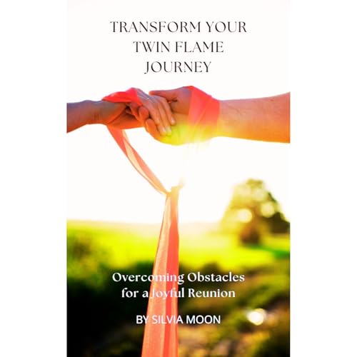 Transform Your Twin Flame Journey Audiolibro Por Silvia Moon arte de portada