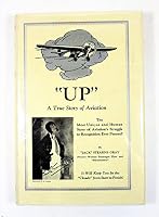 Up: A True Story of Aviation B002CIJODW Book Cover