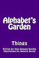 Alphabet's Garden: Things 1479376019 Book Cover