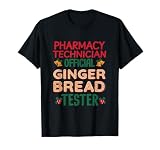 Pharmacy Technician Xmas PTA Weihnachten Gingerbread Tester T-Shirt