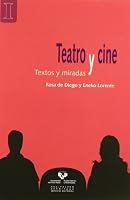 Teatro y cine: Textos y miradas 8498604753 Book Cover