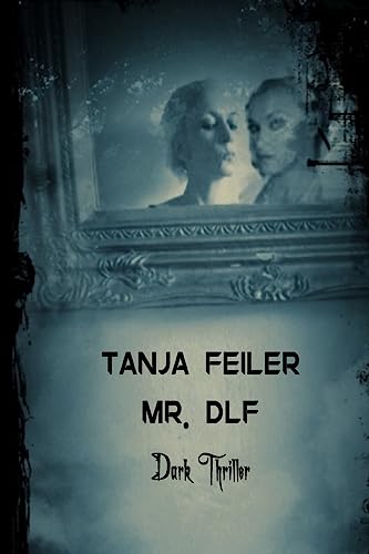 Mr. DLF: Dark Thriller (German Edition)