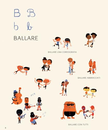 Dire, Fare, Ballare. L'abecedario Che Fa Giocare Le Parole. Ediz. Illustrata - 3
