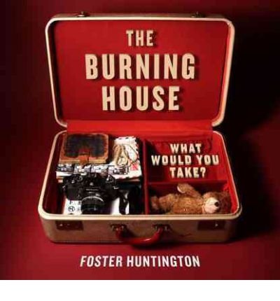 The Burning House [ THE BURNING HOUSE BY Huntington, Foster ( Author ) Jul-10-2012[ THE BURNING HOUSE [ THE BURNING HOUSE BY HUNTINGTON, FOSTER ( AUTHOR ) JUL-10-2012 ] By Huntington, Foster ( Author )Jul-10-2012 Paperback