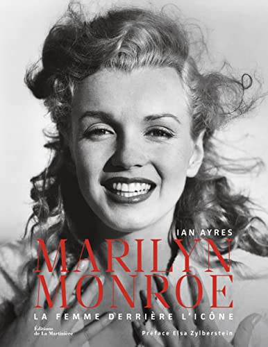 Marilyn Monroe. La femme derrière l'icône: La femme derrière l'icône