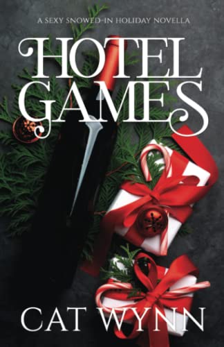 Hotel Games: A Sexy Snowed-in Holiday Novella (The Game Series)