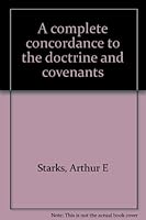 A Complete Concordance to the Doctrine and Covenants B0007EB9JA Book Cover