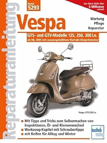Vespa GTS 125/250/300 - ab Modelljahr 2005: Viertakter der neuen Generation, ab Modelljahr 2005