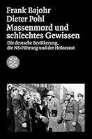 Massenmord und schlechtes Gewissen: Die deutsche Bevölkerung, die NS-Führung und der Holocaust 3596177065 Book Cover