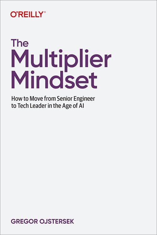The Multiplier Mindset: How to Move from Senior Engineer to Tech Leader in the Age of AI