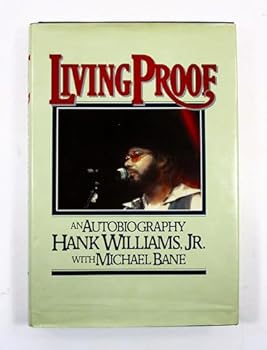 Hardcover Living Proof: An Autobiography by Hank, Jr. Williams (1979-10-03) Book