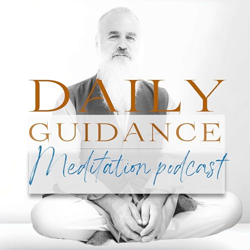 Daily Guidance | Meditation podcast | Transform Your Life | Spiritual Enlightenment cover art