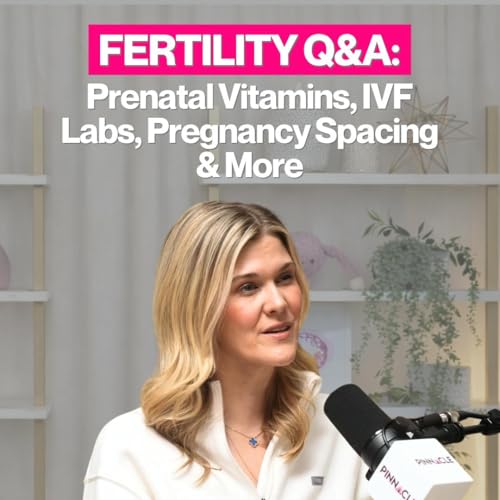 Fertility Q&A: Prenatal Vitamins, IVF Labs, Pregnancy Spacing & More