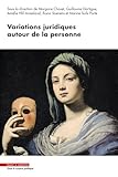  Variations juridiques autour de la personne