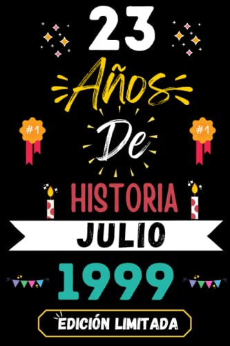 CUADERNO, 23 AÑOS DE HISTORIA JULIO 1999 EDICIÓN LIMITADA: Regalo de 23 cumpleaños para mujeres y hombres, ideas de 23 cumpleaños... un cumpleaños... ... regalo de 23 cumpleaños para él/ella.