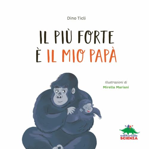 Il Più Forte è Il Mio Papà. Ediz. A Colori - 3