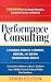 Performance Consulting: A Strategic Process to Improve, Measure, and Sustain Organizational Results
