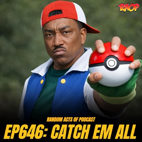 Episode 646: CATCH EM ALL Podcast Por  arte de portada