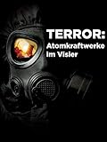 plutonium reaktor  Terror: Atomkraftwerke im Visier