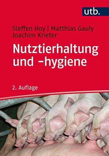 Nutztierhaltung und -hygiene (Grundwissen Bachelor, Band 2801)