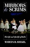 Mirrors and Scrims: The Life and Afterlife of Ballet