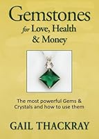 Gemstones for Love, Health & Money: The most powerful Gems and Crystals and how to use them 1948358034 Book Cover