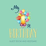 My 1st Birthday: Memories & Wishes - A Guest Book & Keepsake for My Big Day