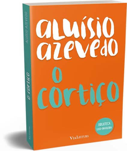 O Cortiço - Aluísio Azevedo: Coleção Biblioteca Luso-Brasileira