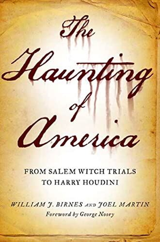 The Haunting of America: From the Salem Witch Trials to Harry Houdini
