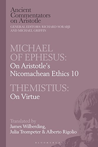 Michael of Ephesus: On Aristotle's Nicomachean Ethics 10 With Themistius: On Virtue (Ancient Commentators on Aristotle)