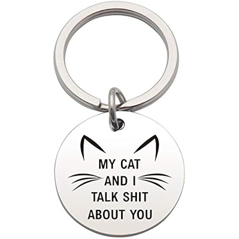 CHENVA Cat Lover Gift I Work Hard So My Cat Can Have A Better Life Keychain Cat Lover Gift Keychain for Mom Sister Friends (My Cat and I Talk Shit About You) Cover