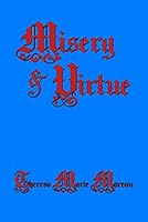 "Misery & Virtue" 0985830220 Book Cover