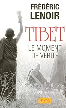 Tibet: le moment de vérité