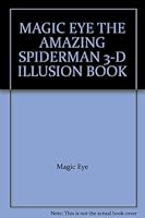 MAGIC EYE THE AMAZING SPIDERMAN 3-D ILLUSION BOOK 0590025678 Book Cover