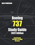 boeing 737  Boeing 737 Study Guide, 2021 Edition (Rick Townsend Study Guides, Band 1)