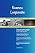 Produktbild Finance Corporate All-Inclusive Self-Assessment - More than 700 Success Criteria, Instant Visual Insights, Comprehensive Spreadsheet Dashboard, Auto-Prioritized for Quick Results