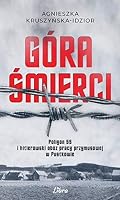 GAlra Lmierci Hitlerowski obAlz pracy przymusowej i poligon SS w Pustkowie - Agnieszka KruszyLska-Idzior [KSIÄLtKA] 8366699072 Book Cover