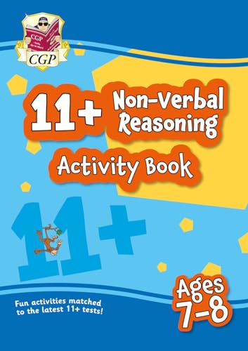 New 11+ Activity Book: Non-Verbal Reasoning - Ages 7-8: unbeatable eleven plus preparation from the exam experts (CGP 11+ Fun Activity Books)
