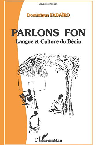  Parlons Fon : Langue et Culture du Benin Francais PDF
