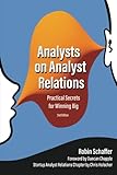 Analysts on Analyst Relations: Practical Secrets for Winning Big