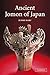 Ancient Jomon of Japan (Case Studies in Early Societies)