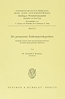 Die Permanente Einkommenshypothese: Kritische Analyse Einer Monetaristischen Position Mit Hilfe Okonometrischer Methoden 3428057678 Book Cover