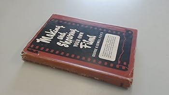Hardcover Making and Showing Your Own Films. Book
