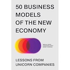 50 Business Models of the New Economy. Lessons from Unicorn Companies Audiolibro Por Mikhail Ivanov, Alexander Gorny, Alexey Chernyak arte de portada