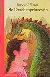  Die Zauberwald-Chronik / Die Drachenprinzessin: Ab 10 Jahren